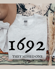 Load image into Gallery viewer, Halloween Women's 1692 They Missed One Crewneck Sweatshirt, Funny Fall Shirt