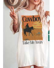 Load image into Gallery viewer, Cowboy Take Me Away T-Shirt, Retro, Distressed Western Cowboy Desert Design, Trendy Western T-Shirt