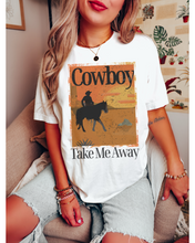 Load image into Gallery viewer, Cowboy Take Me Away T-Shirt, Retro, Distressed Western Cowboy Desert Design, Trendy Western T-Shirt