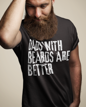 Load image into Gallery viewer, Dads With Beards Are Better Father's Day Comfort Colors® T-Shirt, Men's Summer Tee, Funny, Trendy T-Shirt