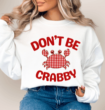 Load image into Gallery viewer, Women's Sweatshirt, Summer Sweatshirt, Don't Be Crabby Crewneck Shirt, Gift For Her, Beach Trip Sweatshirt, Cute Crab Sweatshirt