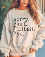 Load image into Gallery viewer, Women's Football Mom Sweatshirt Sorry. Can't. Football. Bye. Football Mom Crewneck Shirt