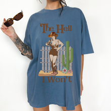 Load image into Gallery viewer, The Hell I Won't Comfort Colors® T-Shirt, T-Shirt Dress, Retro Cowgirl and Gun Graphic Design Tee, Oversized print, Western T-Shirt
