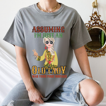 Load image into Gallery viewer, Assuming I'm Just An Old Lady Unisex Comfort Colors® T-shirt, Women's Retro, Funny T-Shirt, Black, Pepper Grey or White