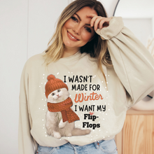 Load image into Gallery viewer, I wasn't Made for Winter Women's Sweatshirt, Ash, White or Sand Fleece Crewneck Pullover Cozy Snow Day Winter Break Sweatshirt