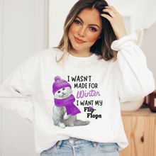 Load image into Gallery viewer, I wasn't Made for Winter Women's Sweatshirt, Ash, White or Sand Fleece Crewneck Pullover Cozy Snow Day Winter Break Sweatshirt