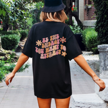 Load image into Gallery viewer, Be the Energy You Want to Attract Unisex Comfort Colors® T-shirt, Women's Retro, Positive Energy T-Shirt, Ivory, White, Black or Pepper