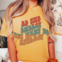 Load image into Gallery viewer, Be The Energy You Want To Attract Tee, Retro Comfort Colors® T-shirt, Sprin Yoga Meditation T-Shirt in Five Colors, Trendy Summer Tee