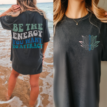 Load image into Gallery viewer, Be The Energy You Want To Attract Comfort Colors® T-Shirt, Spring or Summer Tee, Gift for Mom, Retro-Inspired T-Shirt, Yoga Energy T-Shirt