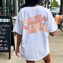 Load image into Gallery viewer, Be the Energy You Want to Attract Unisex Comfort Colors® T-shirt, Women's Retro, Positive Energy T-Shirt, Ivory, White, Black or Pepper