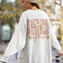 Load image into Gallery viewer, Don't Trip Over What's Behind You Sweatshirt, Retro Positivity Unisex Pullover, Trendy Both Front and Back Designs Shirt, Great Gift
