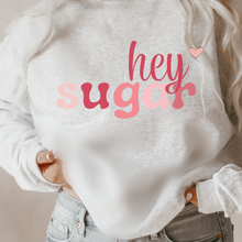 Load image into Gallery viewer, Women's Hey, Sugar Valentine's Day Crewneck Sweatshirt in White or Pink Crewneck Unisex Valentine's Gift Cute, Funny Graphic Sweatshirt