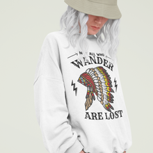 Load image into Gallery viewer, Trendy Not All Who Wander Are Lost Unisex Crewneck Sweatshirt, Native American Headdress in Ash, Sand or White, Outdoor Adventure Pullover