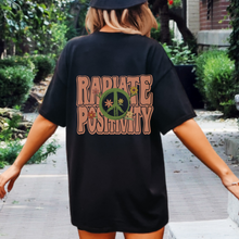 Load image into Gallery viewer, Radiate Positivity Unisex Comfort Colors® T-shirt, Women's Distressed, Retro, Positive Energy, Kindness T-Shirt, Black or Pepper with Front and back design