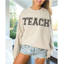 Load image into Gallery viewer, Teach Crewneck Sweatshirt, Distressed Retro Design, Trendy Pullover, Oversize Teacher Pullover, Graduation Gift, Gift For Teacher Appreciation