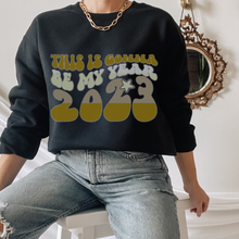 Load image into Gallery viewer, 2023 Women's New Year's Crewneck Sweatshirt This Is Gonna Be My Year Cozy Warm Retro Vintage Design Pullover in Black or White