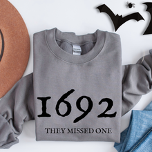 Load image into Gallery viewer, Halloween Women&#39;s 1692 They Missed One Crewneck Sweatshirt, Funny Fall Shirt
