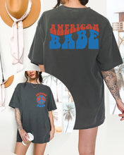 Load image into Gallery viewer, American Babe Comfort Colors® Shirt, Trendy 4th of July T-Shirt, Garment Dyed T-Shirt, Retro T-Shirt
