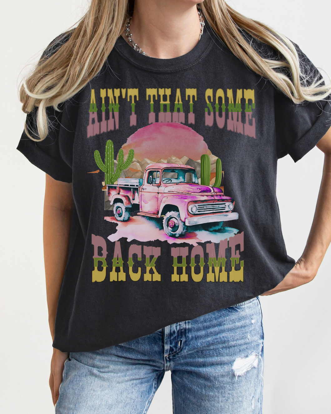 Ain't That Some Back Home Comfort Colors® Shirt, Women's Desert T-Shirt, Garment Dyed, Retro Inspired T-Shirt, Boho T-Shirt