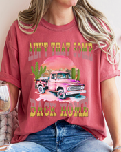 Load image into Gallery viewer, Ain&#39;t That Some Back Home Comfort Colors® Shirt, Women&#39;s Desert T-Shirt, Garment Dyed, Retro Inspired T-Shirt, Boho T-Shirt
