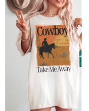 Load image into Gallery viewer, Cowboy Take Me Away T-Shirt, Retro, Distressed Western Cowboy Desert Design, Trendy Western T-Shirt
