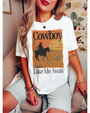 Load image into Gallery viewer, Cowboy Take Me Away T-Shirt, Retro, Distressed Western Cowboy Desert Design, Trendy Western T-Shirt
