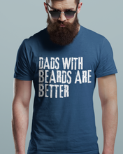 Load image into Gallery viewer, Dads With Beards Are Better Father&#39;s Day Comfort Colors® T-Shirt, Men&#39;s Summer Tee, Funny, Trendy T-Shirt
