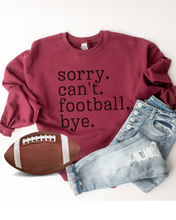 Load image into Gallery viewer, Women&#39;s Football Mom Sweatshirt Sorry. Can&#39;t. Football. Bye. Football Mom Crewneck Shirt
