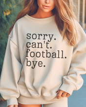 Load image into Gallery viewer, Women&#39;s Football Mom Sweatshirt Sorry. Can&#39;t. Football. Bye. Football Mom Crewneck Shirt
