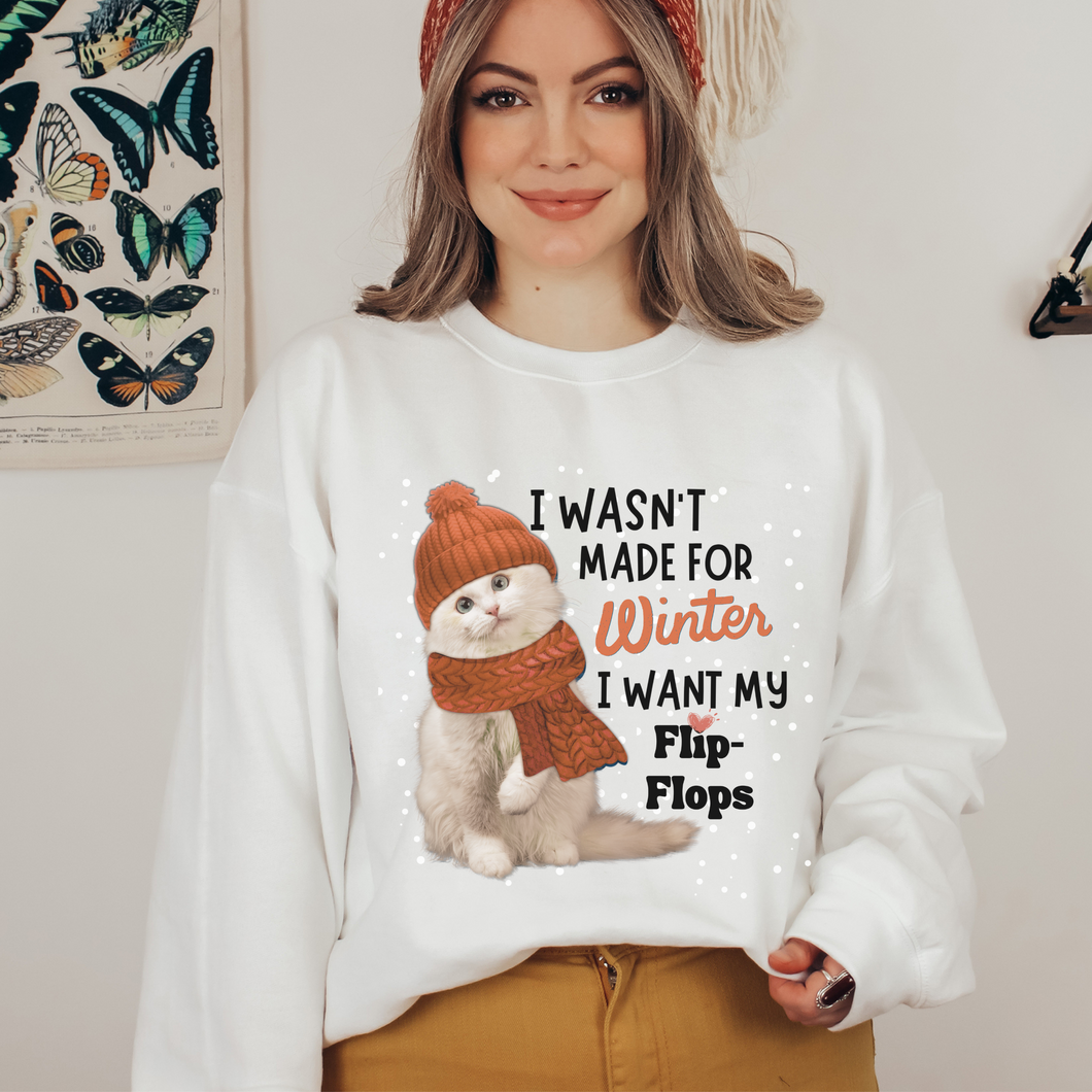 I wasn't Made for Winter Women's Sweatshirt, Ash, White or Sand Fleece Crewneck Pullover Cozy Snow Day Winter Break Sweatshirt