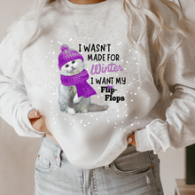 Load image into Gallery viewer, I wasn&#39;t Made for Winter Women&#39;s Sweatshirt, Ash, White or Sand Fleece Crewneck Pullover Cozy Snow Day Winter Break Sweatshirt
