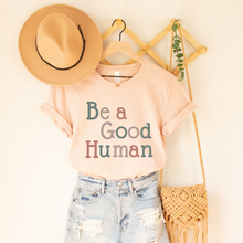 Load image into Gallery viewer, Be A Good Human T-Shirt in White Pink or Peach Bella Canvas T-Shirt Unisex Pastel Colors Spring Women&#39;s T-shirt
