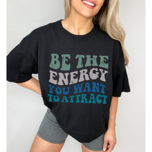 Load image into Gallery viewer, Be The Energy You Want To Attract Comfort Colors® T-Shirt, Spring or Summer Tee, Gift for Mom, Retro-Inspired T-Shirt, Yoga Energy T-Shirt
