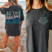 Load image into Gallery viewer, Be The Energy You Want To Attract Comfort Colors® T-Shirt, Spring or Summer Tee, Gift for Mom, Retro-Inspired T-Shirt, Yoga Energy T-Shirt
