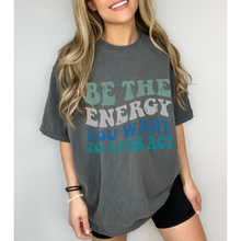 Load image into Gallery viewer, Be The Energy You Want To Attract Comfort Colors® T-Shirt, Spring or Summer Tee, Gift for Mom, Retro-Inspired T-Shirt, Yoga Energy T-Shirt
