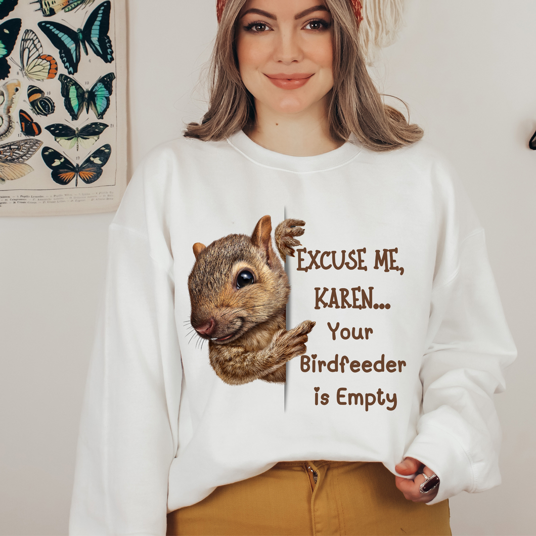 Women's Funny Karen Crewneck Sweatshirt or T-Shirt Unisex Funny Squirrel Gift Cute Graphic Sweatshirt Gift for Her