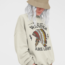 Load image into Gallery viewer, Trendy Not All Who Wander Are Lost Unisex Crewneck Sweatshirt, Native American Headdress in Ash, Sand or White, Outdoor Adventure Pullover
