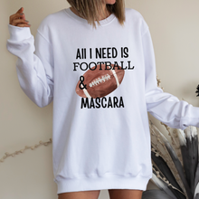 Load image into Gallery viewer, All I Need Is Football and Mascara Crewneck Sweatshirt or T Shirt Women&#39;s Fall Football Cozy Gildan Pullover or Soft Bella Canvas T- Shirt
