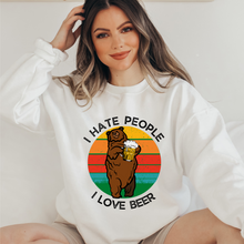 Load image into Gallery viewer, I hate People, I Love Beer Women&#39;s Crewneck Sweatshirt Funny Adventure Outdoors on a Comfy, Cozy White, Ash, or Sand Pullover
