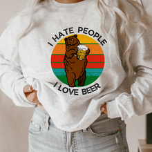 Load image into Gallery viewer, I hate People, I Love Beer Women&#39;s Crewneck Sweatshirt Funny Adventure Outdoors on a Comfy, Cozy White, Ash, or Sand Pullover
